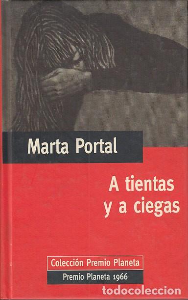 Libros: A TIENTAS Y A CIEGAS - PORTAL, MARTA - Foto 1