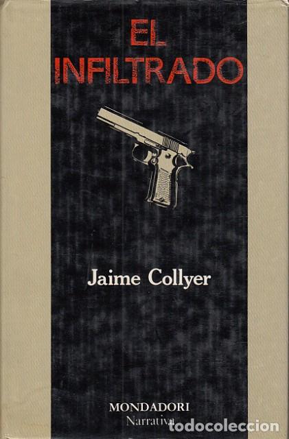 Libros: EL INFILTRADO - COLLYER, JAIME - Foto 1