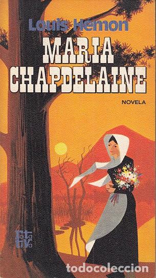 Libros: MAR&Iacute;A CHAPDELAINE - H&Eacute;MON, LOUIS - Foto 1