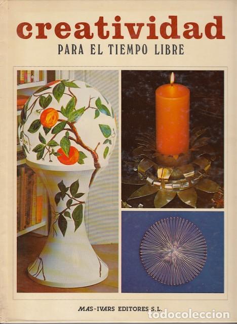 Libros: CREATIVIDAD PARA EL TIEMPO LIBRE - VARIOS AUTORES - Foto 1