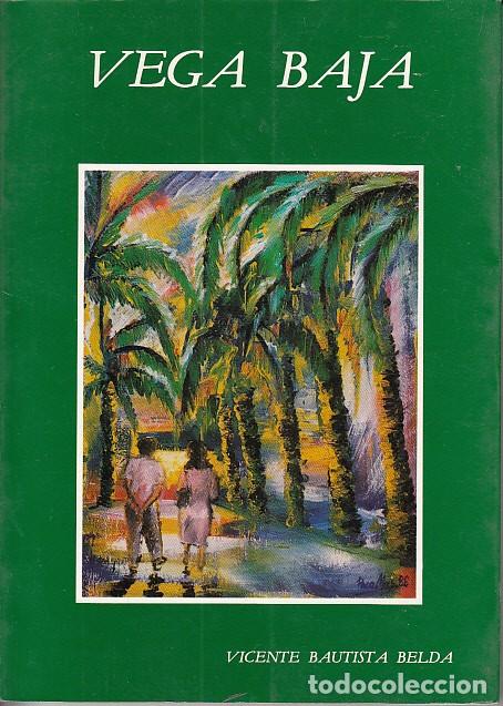 Libros: VEGA BAJA - BAUTISTA BELDA, VICENTE - Foto 1