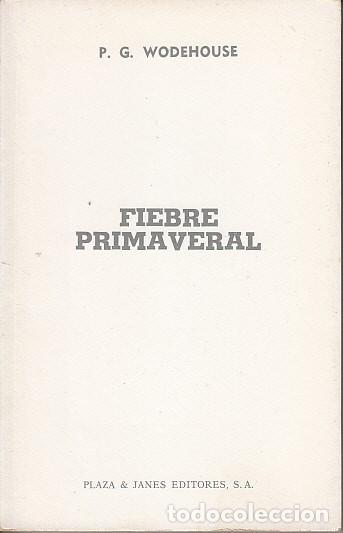 Libros: FIEBRE PRIMAVERAL - WODEHOUSE, P. G. - Foto 1