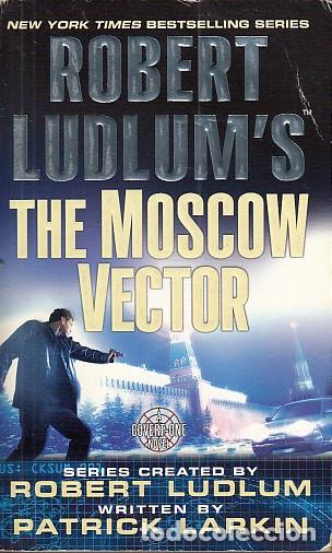 Libros: THE MOSCOW VECTOR - LUDLUM, ROBERT; LARKIN, PATRICK - Foto 1