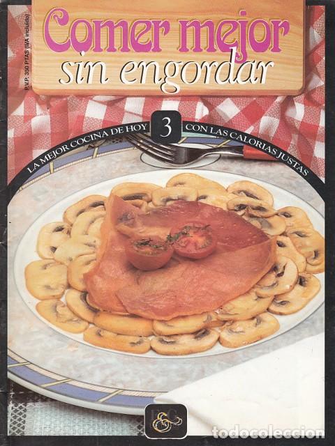Libros: COMER MEJOR SIN ENGORDAR N&ordm; 3 (Pisto Lusiana; Codornices a la vinagreta; Jam&oacute;n al oporto) - RUIGOMEZ