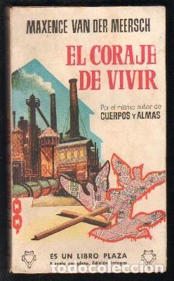 Libros: EL CORAJE DE VIVIR - VAN DER MEERSCH, MAXENCE - Foto 1