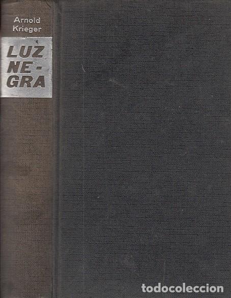 Libros: LUZ NEGRA - KRIEGER, ARNOLD - Foto 1