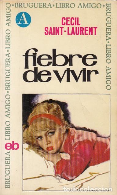 Libros: FIEBRE DE VIVIR - SAINT LAURENT, CECIL - Foto 1