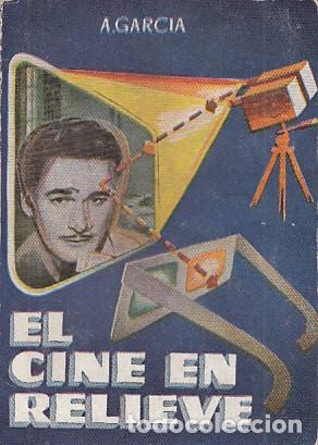 Libros: EL CINE EN RELIEVE - GARC&Iacute;A, A - Foto 1