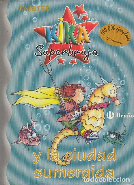 Libros: KIKA SUPERBRUJA Y LA CIUDAD SUMERGIDA - KNISTER - Foto 1
