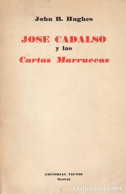 Libros: JOSE CADALSO Y LAS CARTAS MARRUECAS - HUGHES, JOHN B - Foto 1