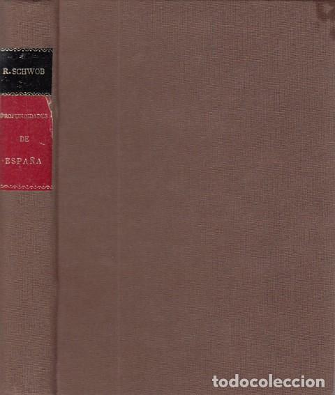 Libros: PROFUNDIDADES DE ESPA&Ntilde;A - SCHWOB, RENE - Foto 1