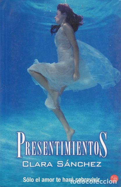 Libros: PRESENTIMIENTOS - S&Aacute;NCHEZ, CLARA - Foto 1