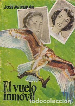 Libros: EL VUELO INM&Oacute;VIL - PEM&Aacute;N, JOS&Eacute; M&ordf; - Foto 1