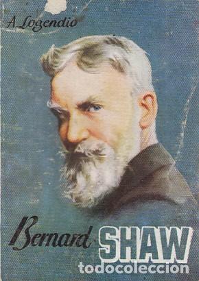 Libros: BERNARD SHAW - LOGENDIO, A - Foto 1