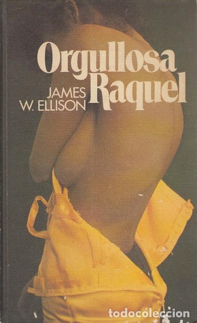 Libros: ORGULLOSA RAQUEL - ELLISON, JAMES W - Foto 1