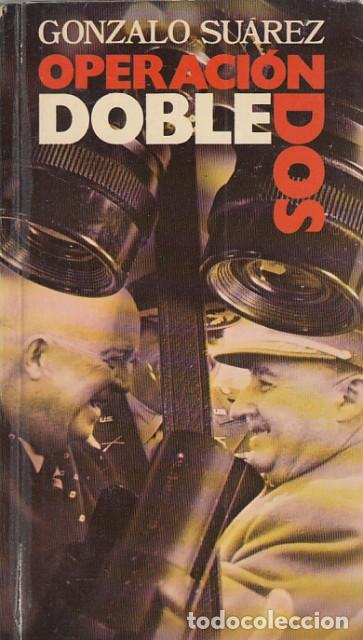 Libros: OPERACI&Oacute;N DOBLE DOS - SU&Aacute;REZ, GONZALO - Foto 1