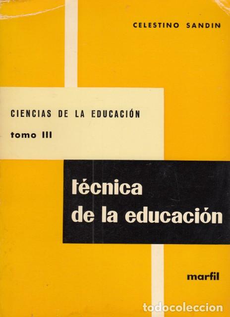 Libros: CIENCIAS DE LA EDUCACI&Oacute;N III. T&Eacute;CNICA DE LA EDUCACI&Oacute;N - SANDIN, CELESTINO