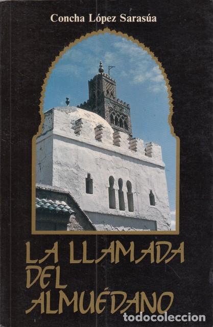 Libros: LA LLAMADA DEL ALMU&Eacute;DANO - L&Oacute;PEZ SARAS&Uacute;A, CONCHA - Foto 1