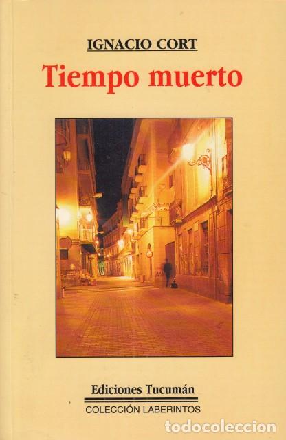 Libros: TIEMPO MUERTO - CORT, IGNACIO - Foto 1