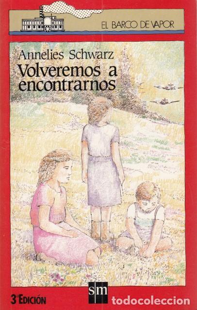 Libros: VOLVEREMOS A ENCONTRARNOS - SCHWARZ, ANNLIES - Foto 1