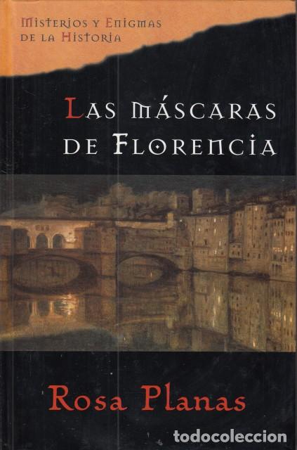 Libros: LAS M&Aacute;SCARAS DE FLORENCIA - PLANAS, ROSA - Foto 1
