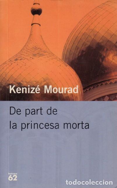 Libros: DE PART DE LA PRINCESA MORTA - MOURAD, KENIC&Eacute; - Foto 1
