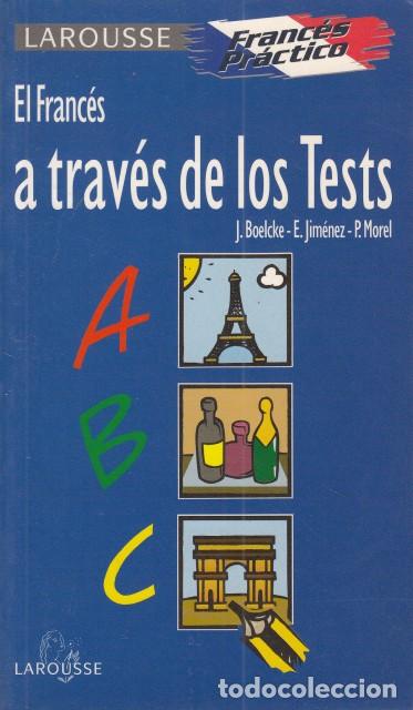 Libros: EL FRANC&Eacute;S A TRAV&Eacute;S DE LOS TESTS - BOELCKE, J.; JIM&Eacute;NEZ, E.; MOREL, P. - Foto 1