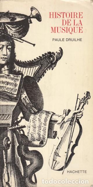 Libros: HISTOIRE DE LA MUSIQUE - DRUILHE, PAULE - Foto 1
