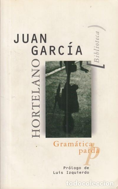 Libros: GRAM&Aacute;TICA PARDA - GARC&Iacute;A HORTELANO, JUAN - Foto 1