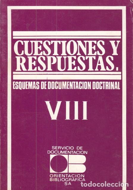 Libros: CUESTIONES Y RESPUESTAS VIII. ESQUEMAS DE DOCUMENTACI&Oacute;N DOCTRINAL - OBISA - Foto 1