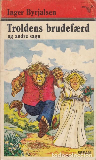 Libros: TROLDENS BRUDEFAER OG ANDRE SAGN - BYRJALSEN, INGER - Foto 1