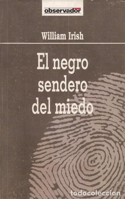 Libros: EL NEGRO SENDERO DEL MIEDO - IRISH, WILLIAM - Foto 1