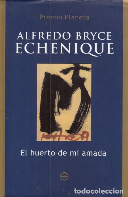 Libros: EL HUERTO DE MI AMADA - BRYCE ECHENIQUE, ALFREDO - Foto 1