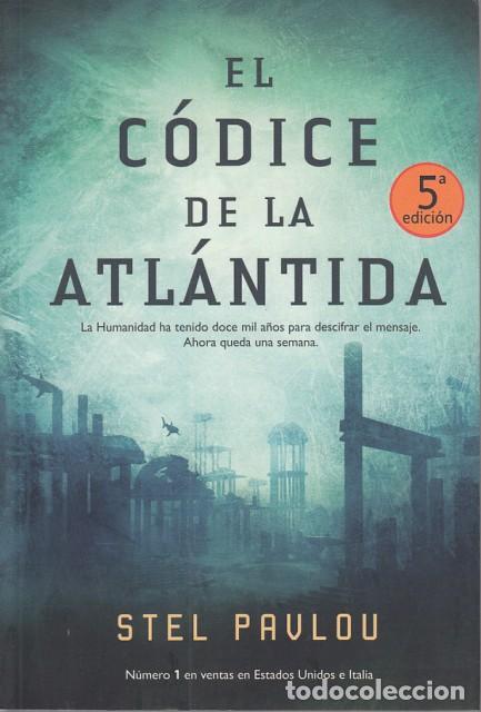 Libros: EL C&Oacute;DICE DE LA ATL&Aacute;NTIDA - PAVLOU, STEL - Foto 1