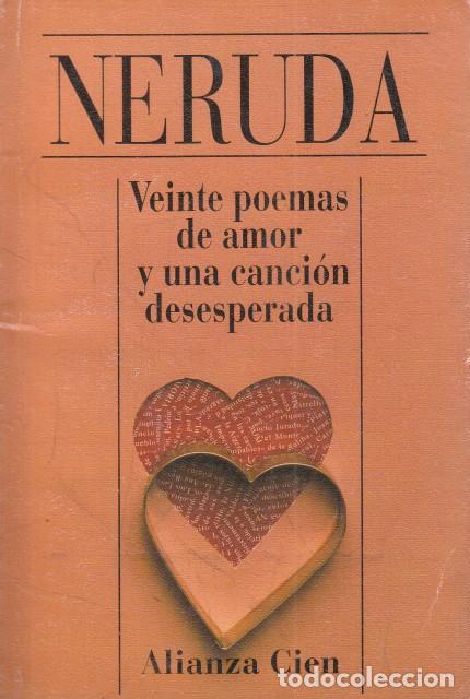 Libros: VEINTE POEMAS DE AMOR Y UNA CANCI&Oacute;N DESESPERADA - NERUDA, PABLO - Foto 1