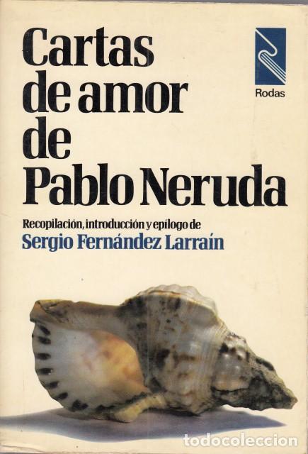 Libros: CARTAS DE AMOR DE PABLO NERUDA - NERUDA, PABLO - Foto 1
