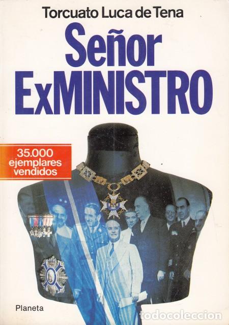 Libros: SE&Ntilde;OR EXMINISTRO - LUCA DE TENA, TORCUATO - Foto 1