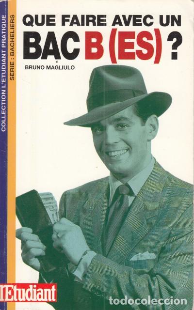 QUE FAIRE AVEC UN BAC B (ES)? - MAGLIULO, BRUNO