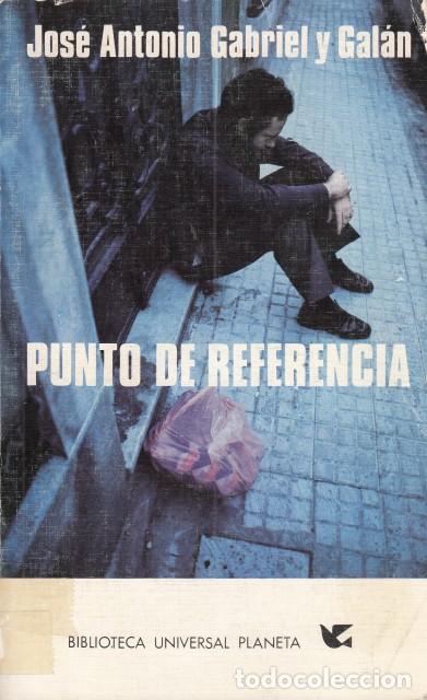 Libros: PUNTO DE REFERENCIA - GABRIEL Y GALAN, JOSE ANTONIO - Foto 1