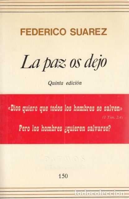 Libros: LA PAZ OS DEJO - SU&Aacute;REZ, FEDERICO - Foto 1