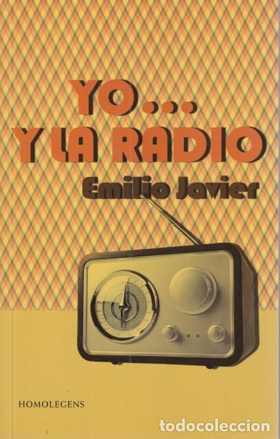 Libros: YO...Y LA RADIO - JAVIER, EMILIO - Foto 1