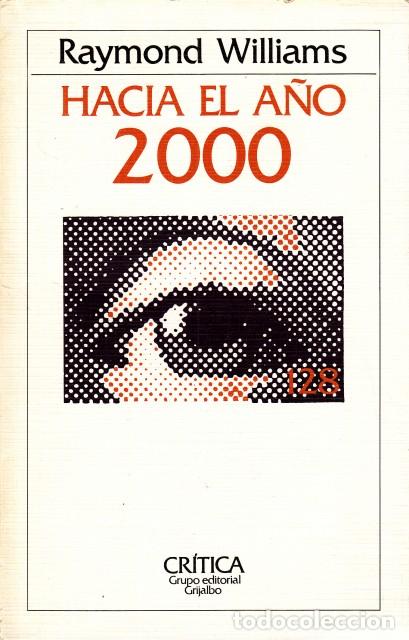 Libros: HACIA EL A&Ntilde;O 2000 - WILLIAMS, RAYMOND - Foto 1