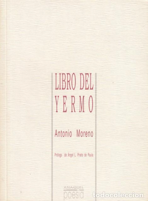 Libros: LIBRO DEL YERMO - MORENO, ANTONIO - Foto 1