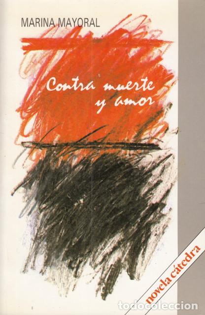 Libros: CONTRA MUERTE Y AMOR - MAYORAL, MARINA - Foto 1
