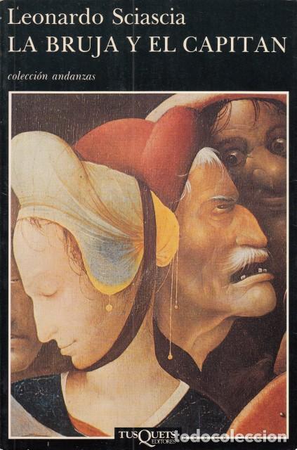 Libros: LA BRUJA Y EL CAPIT&Aacute;N - SCIASCIA, LEONARDO - Foto 1