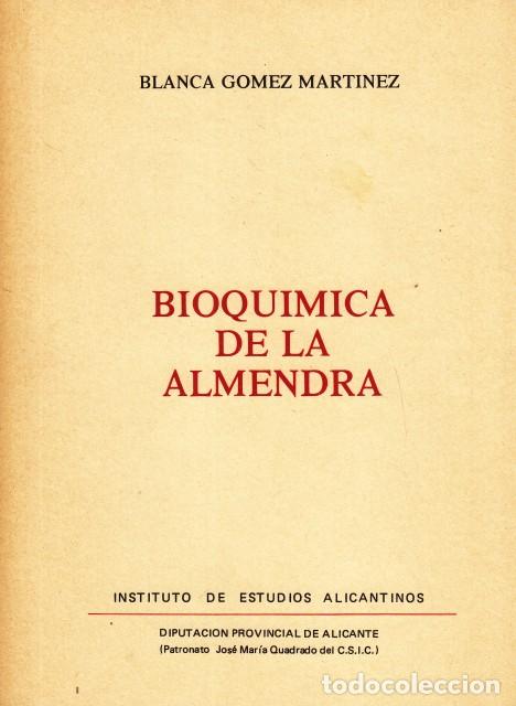Libros: BIOQU&Iacute;MICA DE LA ALMENDRA - G&Oacute;MEZ MART&Iacute;NEZ, BLANCA - Foto 1