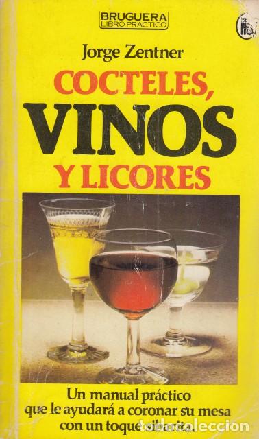 Libros: COCTELES, VINOS Y LICORES - ZENTNER, JORGE - Foto 1