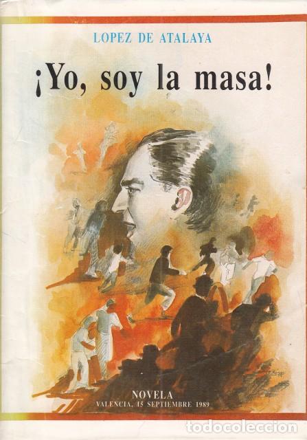 Libros: YO, SOY LA MASA - L&Oacute;PEZ DE ATALAYA - Foto 1