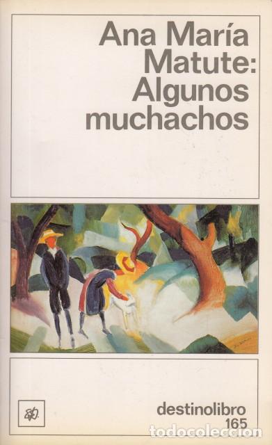 Libros: ALGUNOS MUCHACHOS - MATUTE, ANA MAR&Iacute;A - Foto 1