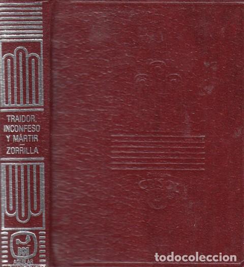 Libros: TRAIDOR, INCONFESO Y M&Aacute;RTIR - ZORRILLA, JOS&Eacute; - Foto 1